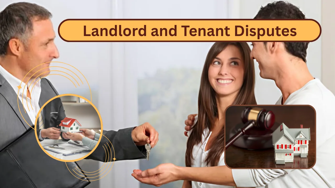 Landlord and Tenant Disputes