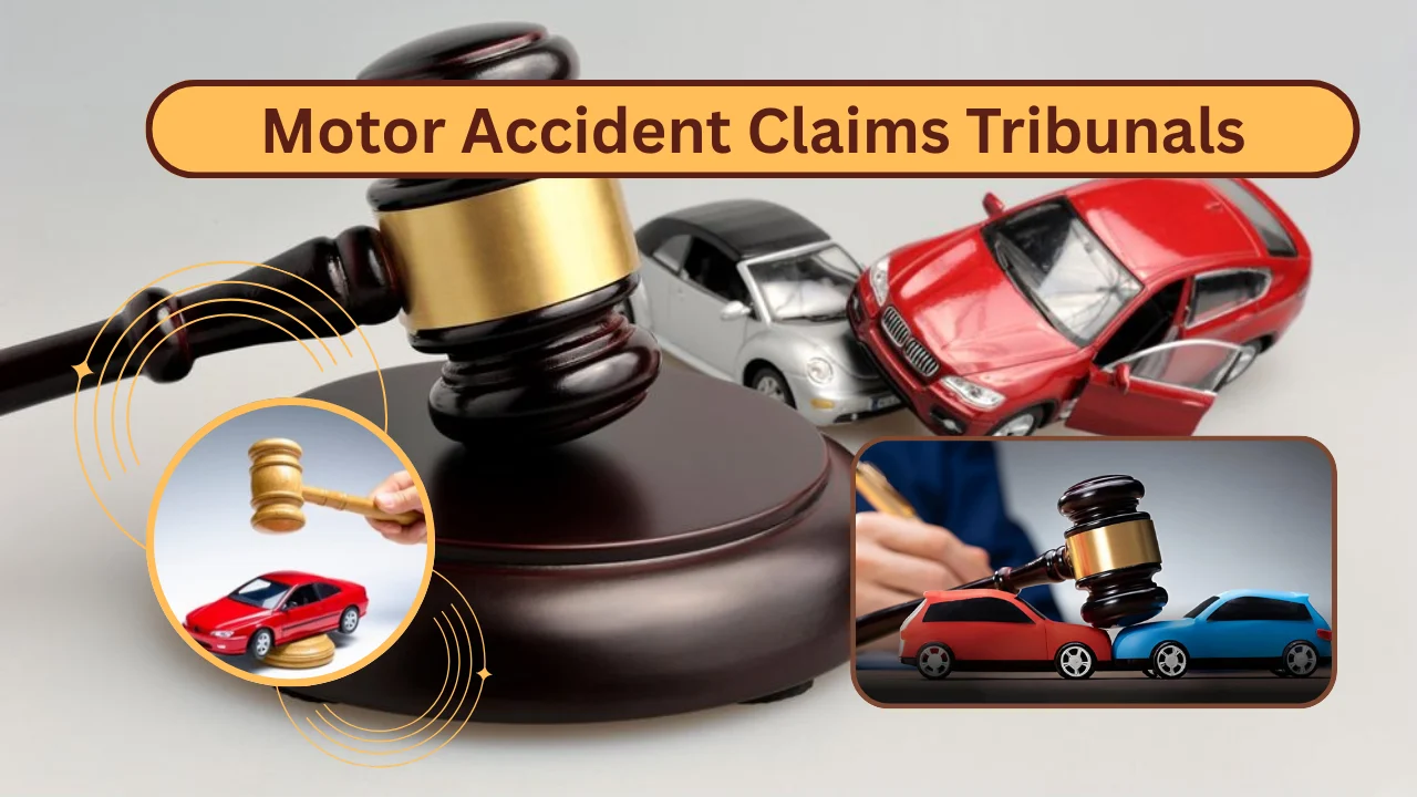 Motor Accident Claims Tribunals